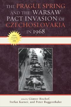 The Prague Spring and the Warsaw Pact Invasion of Czechoslovakia in 1968 cover